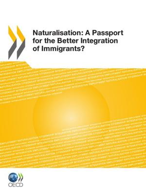 Cover of the book Naturalisation: A Passport for the Better Integration of Immigrants? by Collectif