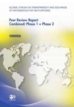 Cover of the book Global Forum on Transparency and Exchange of Information for Tax Purposes Peer Reviews: Canada 2011 by Lois Kadosh, The Real Estate Education Center