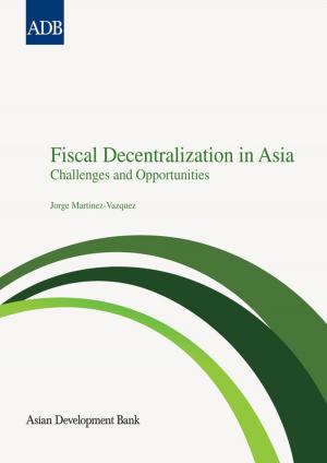 Cover of the book Fiscal Decentralization in Asia by Asian Development Bank