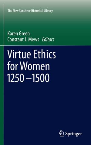 Cover of the book Virtue Ethics for Women 1250-1500 by J.K. Feibleman