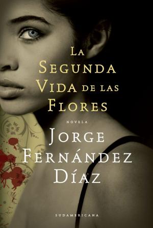 Cover of the book La segunda vida de las flores by Eduardo Sacheri