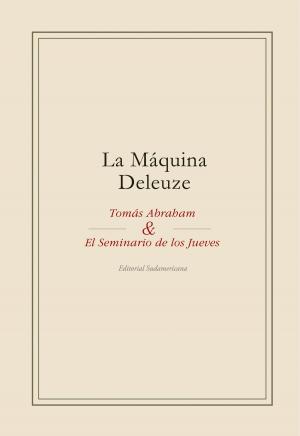Cover of the book La máquina Deleuze by Tomás Eloy Martínez