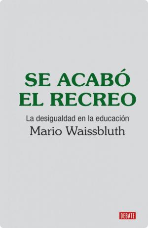 Cover of the book Se acabó el recreo by Álvaro Bisama