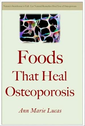 Book cover of Foods That Heal Osteoporosis