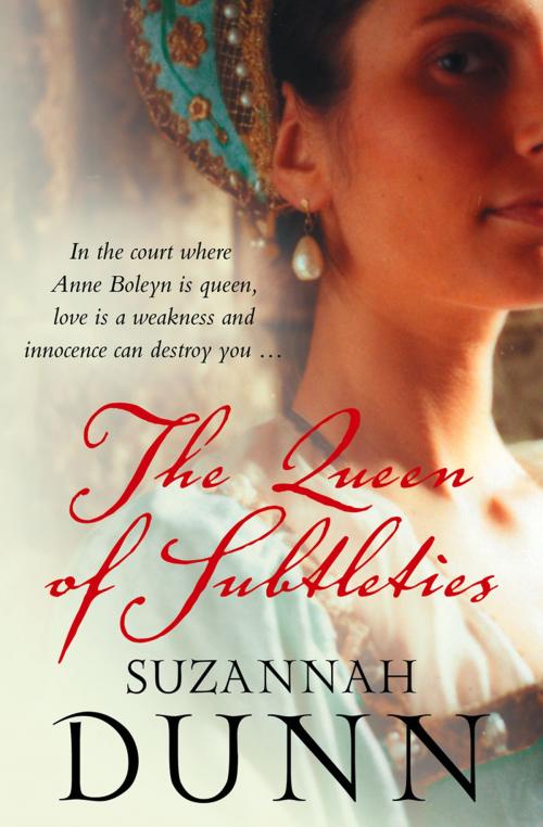 Cover of the book The Queen of Subtleties by Suzannah Dunn, HarperCollins Publishers