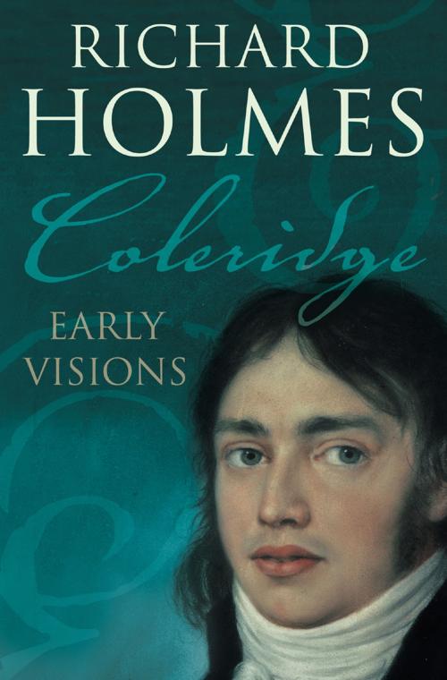 Cover of the book Coleridge: Early Visions by Richard Holmes, HarperCollins Publishers