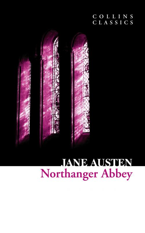 Cover of the book Northanger Abbey (Collins Classics) by Jane Austen, HarperCollins Publishers