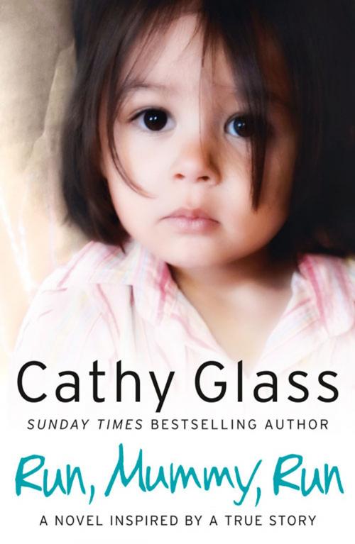 Cover of the book Run, Mummy, Run by Cathy Glass, HarperCollins Publishers