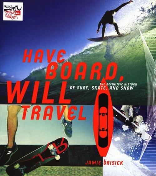 Cover of the book Have Board, Will Travel by Jamie Brisick, HarperCollins e-books