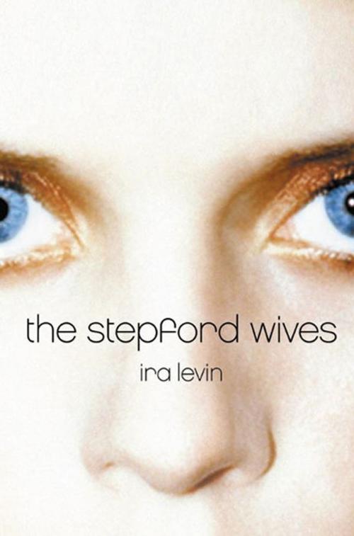 Cover of the book The Stepford Wives by Ira Levin, HarperCollins e-books