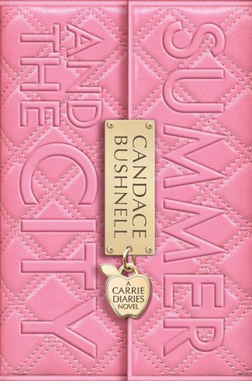 Cover of the book Summer and the City by Candace Bushnell, Balzer + Bray