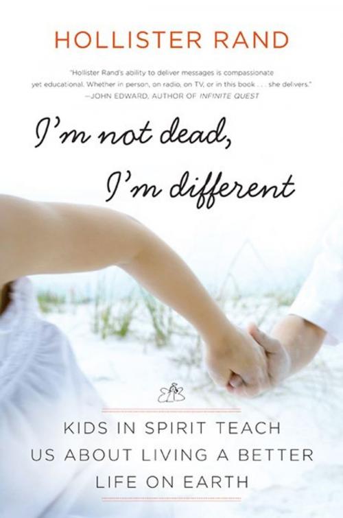 Cover of the book I'm Not Dead, I'm Different by Hollister Rand, HarperCollins e-books