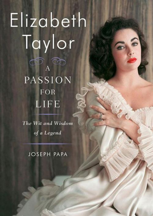 Cover of the book Elizabeth Taylor, A Passion for Life by Joseph Papa, Harper Design