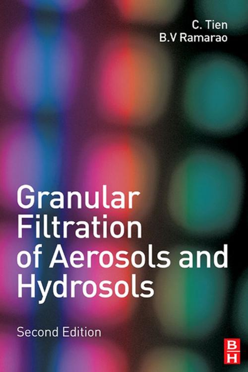 Cover of the book Granular Filtration of Aerosols and Hydrosols by Chi Tien, B.V. Ramarao, Elsevier Science