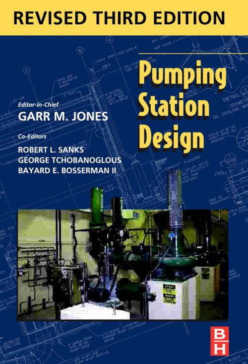 Cover of the book Pumping Station Design by Garr M. Jones, PE, DEE, Robert L. Sanks, PhD, PE, Elsevier Science