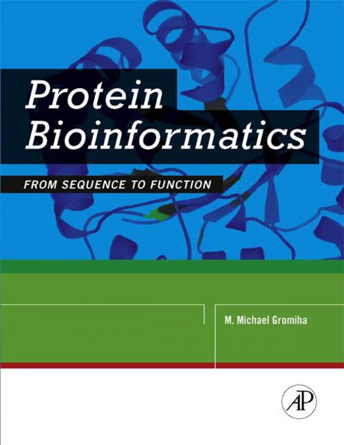 Cover of the book Protein Bioinformatics by M. Michael Gromiha, Elsevier Science