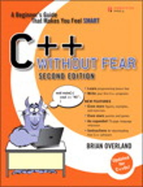 Cover of the book C++ Without Fear: A Beginner's Guide That Makes You Feel Smart by Brian Overland, Pearson Education