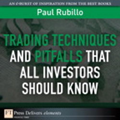 Cover of the book Trading Techniques and Pitfalls That All Investors Should Know by Paul Rubillo, Pearson Education