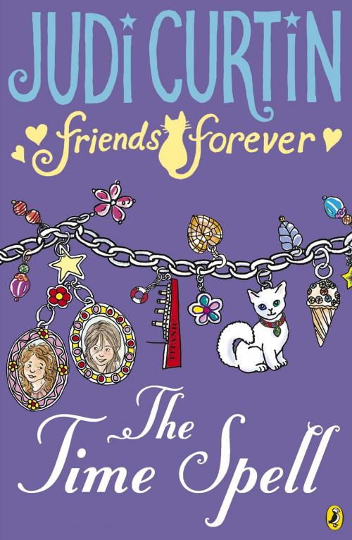 Cover of the book Friends Forever: The Time Spell by Judi Curtin, Penguin Books Ltd