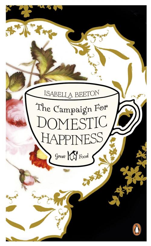 Cover of the book The Campaign for Domestic Happiness by Isabella Beeton, Penguin Books Ltd
