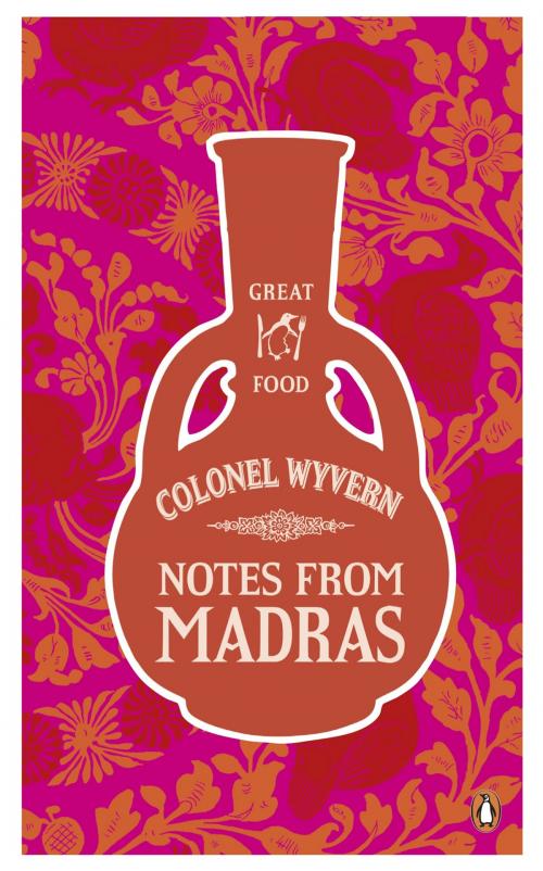 Cover of the book Notes from Madras by Colonel Arthur Robert Kenney-Herbert 'Wyvern', Penguin Books Ltd