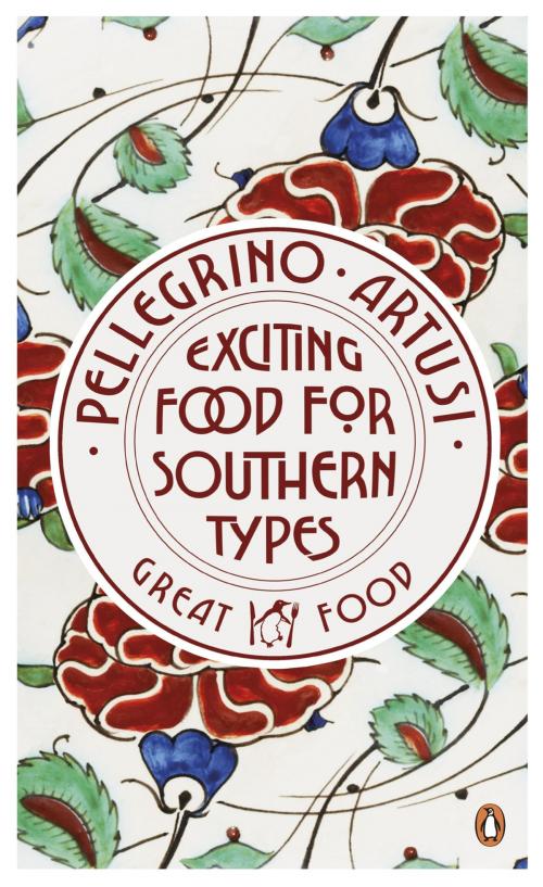 Cover of the book Exciting Food for Southern Types by Pellegrino Artusi, Penguin Books Ltd