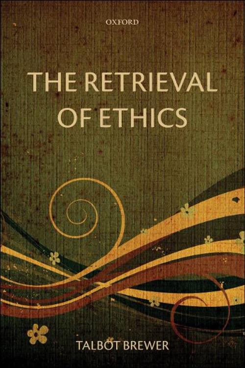 Cover of the book The Retrieval of Ethics by Talbot Brewer, OUP Oxford
