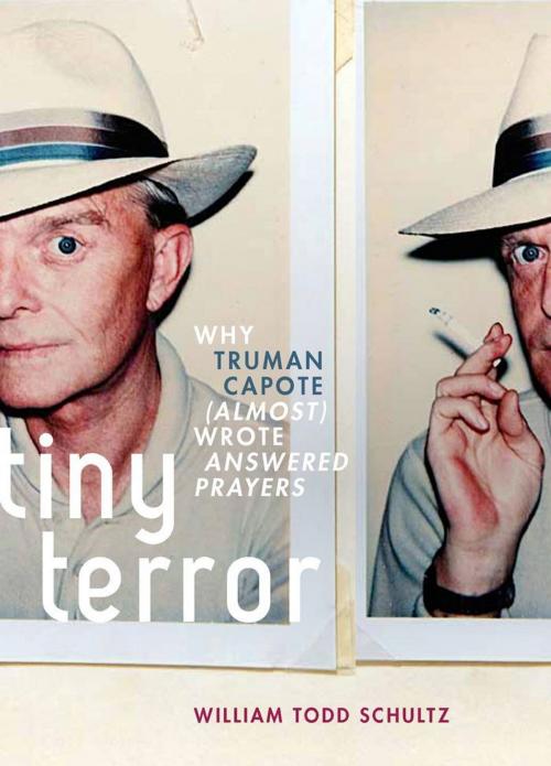 Cover of the book Tiny Terror:Why Truman Capote (Almost) Wrote Answered Prayers by William Todd Schultz, Oxford University Press, USA