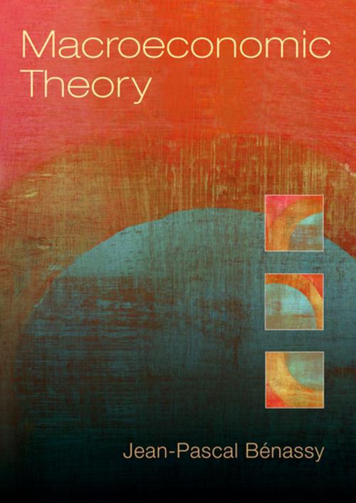 Cover of the book Macroeconomic Theory by Jean-Pascal Benassy, Oxford University Press