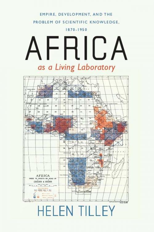 Cover of the book Africa as a Living Laboratory by Helen Tilley, University of Chicago Press
