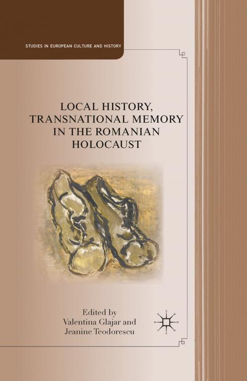 Cover of the book Local History, Transnational Memory in the Romanian Holocaust by , Palgrave Macmillan US