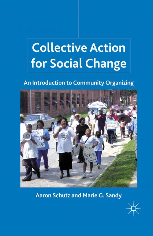 Cover of the book Collective Action for Social Change by A. Schutz, M. Sandy, Palgrave Macmillan US