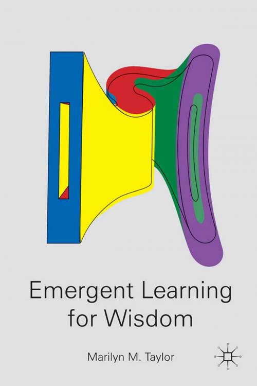 Cover of the book Emergent Learning for Wisdom by M. Taylor, Palgrave Macmillan US