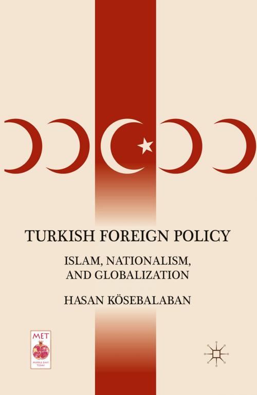 Cover of the book Turkish Foreign Policy by H. Kösebalaban, Palgrave Macmillan US