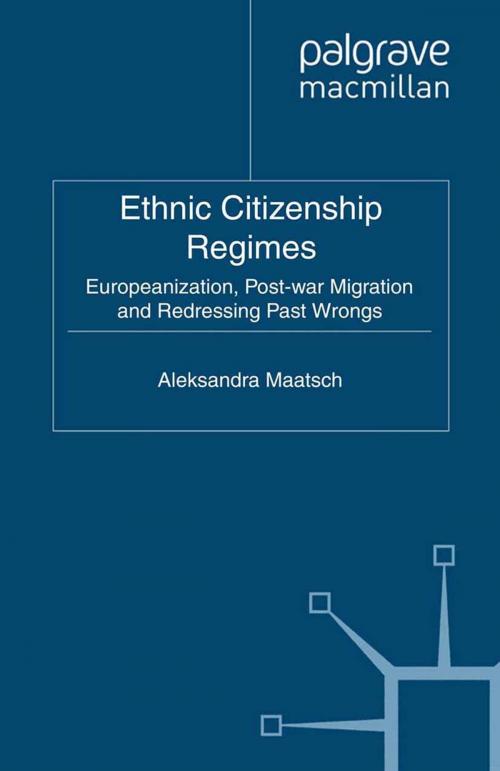 Cover of the book Ethnic Citizenship Regimes by A. Maatsch, Palgrave Macmillan UK