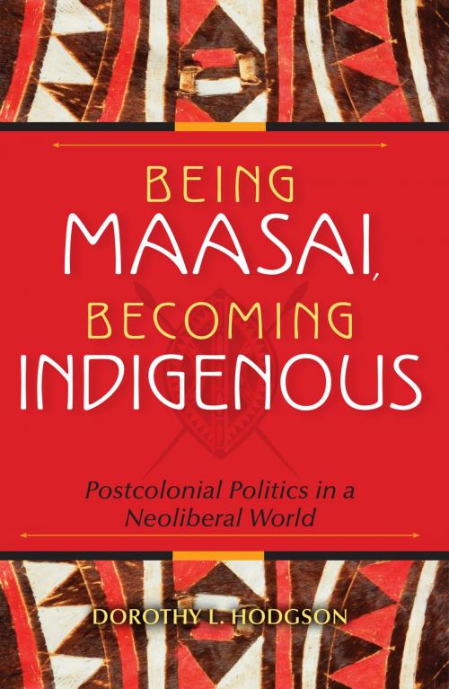Cover of the book Being Maasai, Becoming Indigenous by Dorothy L. Hodgson, Indiana University Press