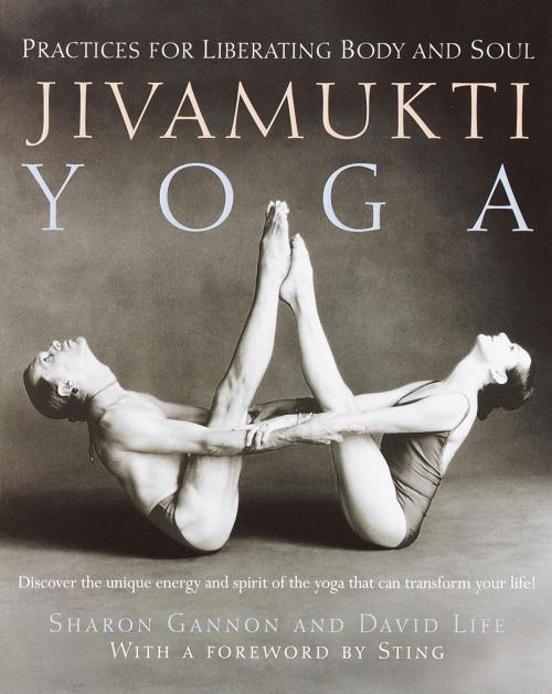Cover of the book Jivamukti Yoga by Sharon Gannon, David Life, Random House Publishing Group