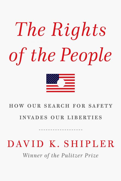 Cover of the book The Rights of the People by David K. Shipler, Knopf Doubleday Publishing Group
