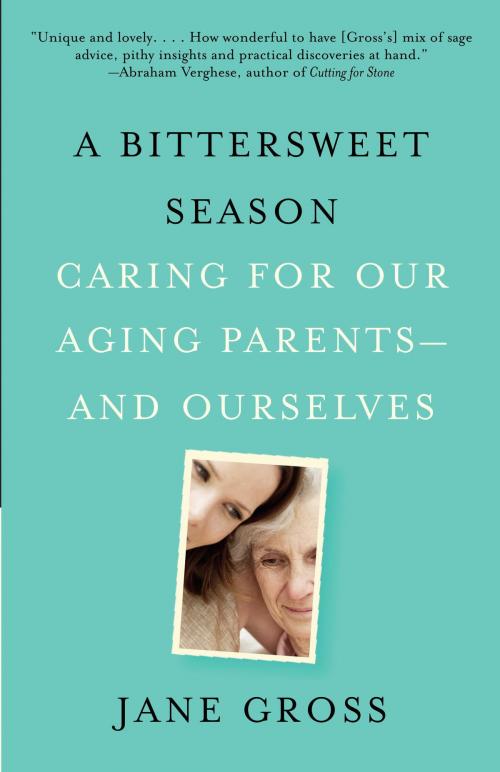 Cover of the book A Bittersweet Season by Jane Gross, Knopf Doubleday Publishing Group