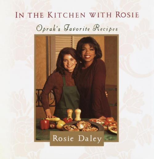 Cover of the book In the Kitchen with Rosie by Rosie Daley, Knopf Doubleday Publishing Group