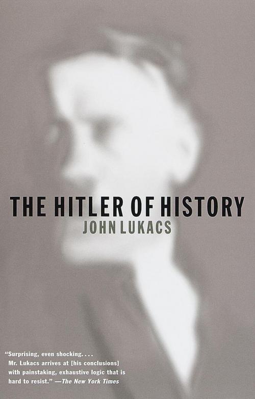 Cover of the book The Hitler of History by John Lukacs, Knopf Doubleday Publishing Group