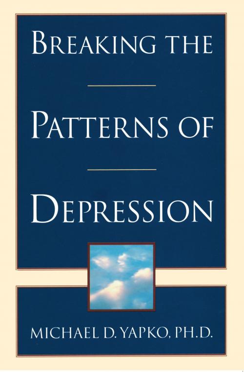 Cover of the book Breaking the Patterns of Depression by Michael D. Yapko, PhD, Crown/Archetype