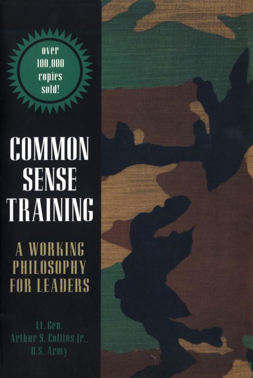 Cover of the book Common Sense Training by Lt. Gen. Arthur S. Collins, Jr., Random House Publishing Group