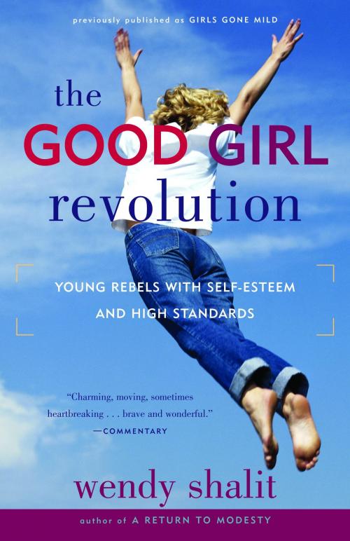 Cover of the book The Good Girl Revolution by Wendy Shalit, Random House Publishing Group