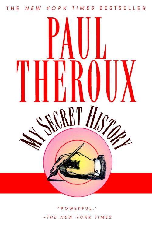 Cover of the book My Secret History by Paul Theroux, Random House Publishing Group