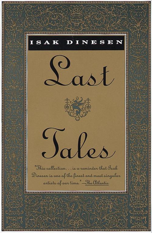 Cover of the book Last Tales by Isak Dinesen, Knopf Doubleday Publishing Group