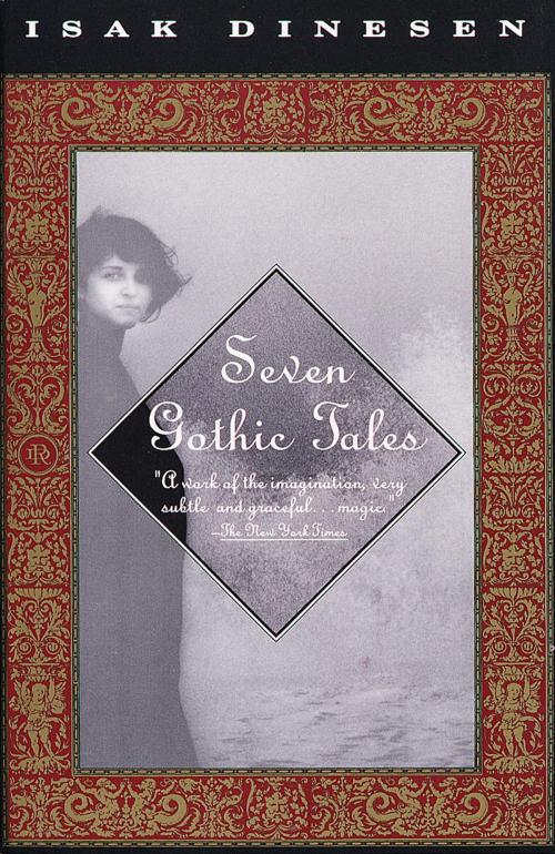 Cover of the book Seven Gothic Tales by Isak Dinesen, Knopf Doubleday Publishing Group