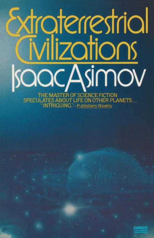 Cover of the book Extraterrestrial Civilizations by Isaac Asimov, Random House Publishing Group