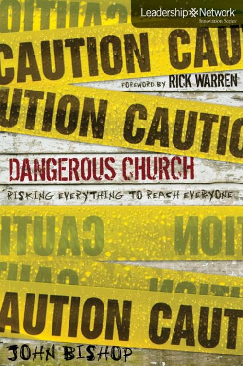 Cover of the book Dangerous Church by John Bishop, Zondervan