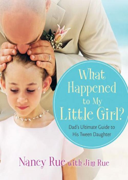Cover of the book What Happened to My Little Girl? by Nancy N. Rue, Zondervan